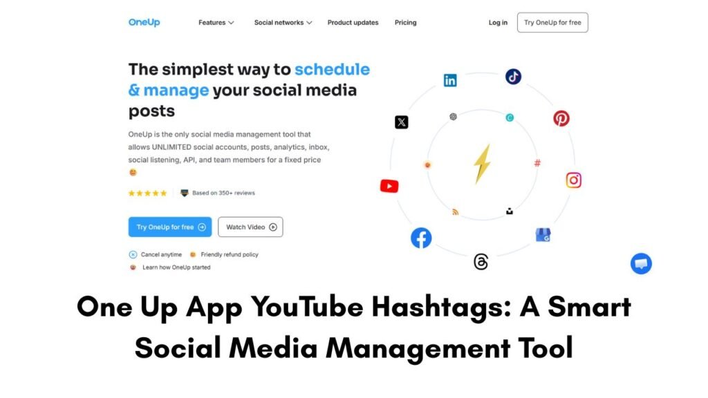 One Up App YouTube Hashtags: A Smart Social Media Management Tool